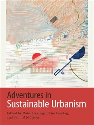 cover image of Adventures in Sustainable Urbanism